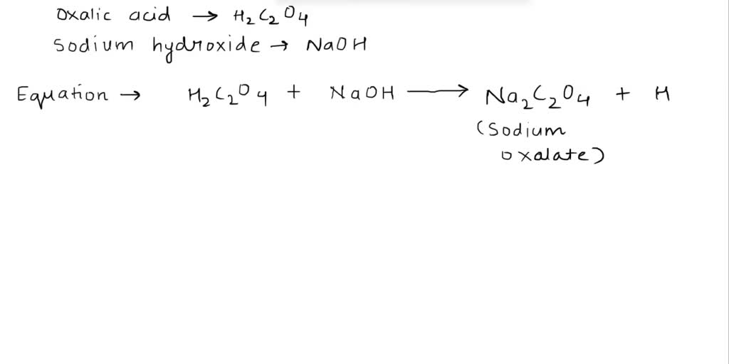 Solved Write Balanced Chemical Equation Between Oxalic Acid And Sodium