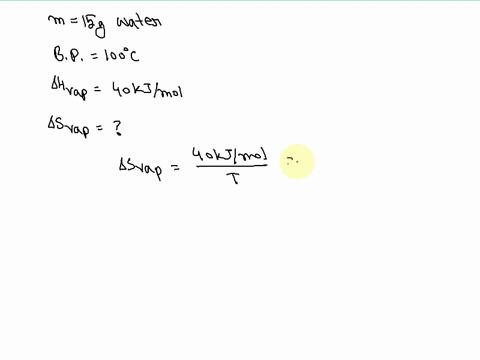calculate-the-change-in-entropy-that-occurs-in-the-system-when-150-g-of-water-condenses-from-a-gas-to-a-liquid-at-the-normal-boiling-point-of-water-10000chvap407kjmol-53464