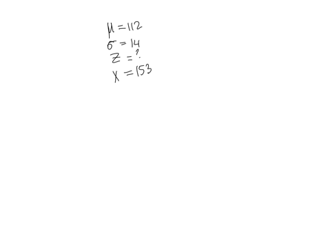 a-given-distribution-has-a-population-mean-of-112-and-a-population-standard-deviation-of-14-what-z-score-would-be-associated-with-the-value-x-153-round-to-two-decimal-places-as-needed-your-answer