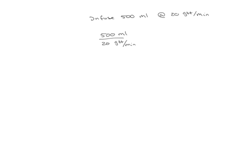 1-the-doctor-writes-an-order-to-infuse-a-solution-the-order-reads-infuse-500-ml-bag-at-20-gttmin-the-drip-factor-is-10-gttml-you-start-the-iv-infusion-at-0500-at-what-time-will-the-infusion-93178