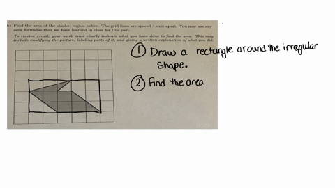 b-find-the-area-of-the-shaded-region-below-the-grid-lines-are-spaced-unit-apart_-you-may-usc-anly-area-formulas-that-we-have-learned-in-class-for-this-part-to-receive-credit-your-work-must-c-4296