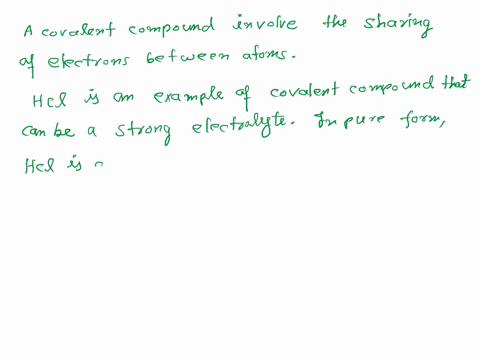 explain-how-a-covalent-compound-can-be-a-strong-electrolyte-and-give-an-example-04572