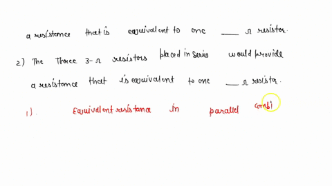 use-your-understanding-of-equivalent-resistance-from-the-physics-classroom-links-to-an-external-site-to-complete-the-following-statements-be-sure-to-show-your-work-two-3-resistors-placed-in-28615