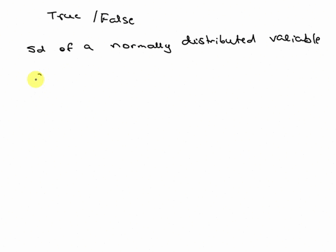 true-or-false-the-standard-deviation-of-a-normally-distributed-variable-can-be-any-real-number-35866