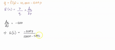 2-the-demand-function-for-a-certain-product-is-qfp10000500p-where-pp-is-the-price-in-dollars-find-the-elasticity-of-demand-for-the-following-values-of-p-for-each-value-of-p-state-whether-the-33283