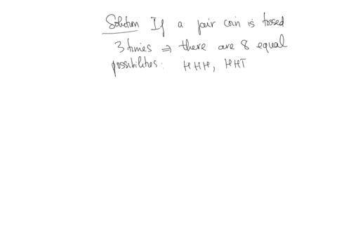 a-fair-coin-is-tossed-three-times-find-the-probability-that-at-most-2-heads-are-observed-on-the-three-tosses