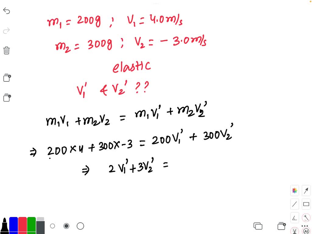 SOLVED: A 200 g ball moving to the right at 4.0 m/s collides head-on ...