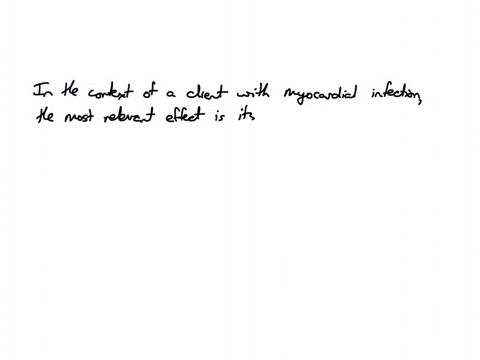 38-a-client-who-has-a-history-of-myocardial-infarction-ml-is-prescribed-aspirin-325-mg-the-nurse-recognizes-that-the-aspirin-is-being-given-due-to-which-of-the-following-effects-125-points-analgesic-a