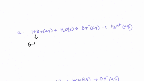 in-each-of-the-following-equations-identify-the-reactant-that-is-a-brnstedlowry-acid-and-the-reactant-that-is-a-brnstedlowry-base-a-hbraq-h2ol-braq-h3oaq-b-cnaq-h2ol-hcnaq-ohaq-94427