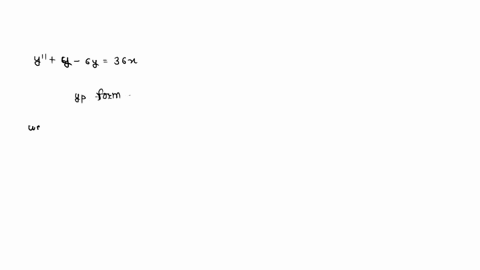 consider-the-differential-equation-y-y-6y36x-the-particular-solution-yp-will-take-the-formn-oa-ypaxlbx-c-oe-ypaxb-ocypax-d-ae-21528