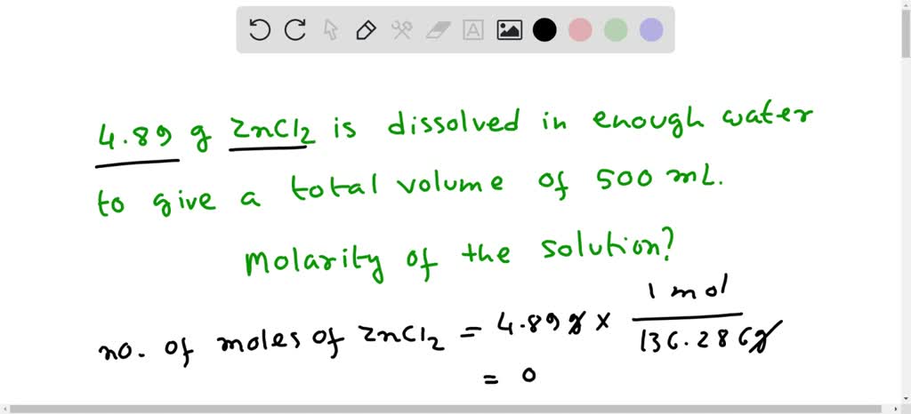 SOLVED: If 4.89 g of ZnCl2 is dissolved in enough water to give a total ...