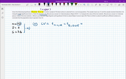 given-the-following-hypotheses-h0-13-h1-13-a-random-sample-of-10-observations-is-selected-from-a-normal-population-the-sample-mean-was-11-and-the-sample-standard-deviation-36-using-the-0050-37916