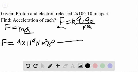 if-a-proton-and-an-electron-are-released-when-they-are-20-x-10-10-m-apart-a-typical-atomic-distance-find-the-initial-acceleration-of-each-particle-2