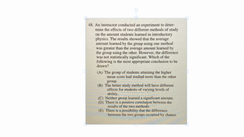 e-an-internal-locus-of-control-48-an-instructor-conducted-an-experiment-to-determine-the-effects-of-two-different-methods-of-study-on-the-amount-students-learned-in-introductory-physics-the-results-sh