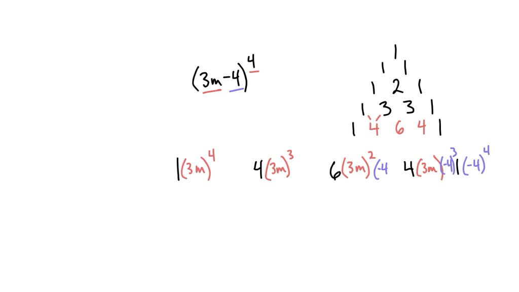 SOLVED: Using Pascals Triangle Expand, (3m -4)^4