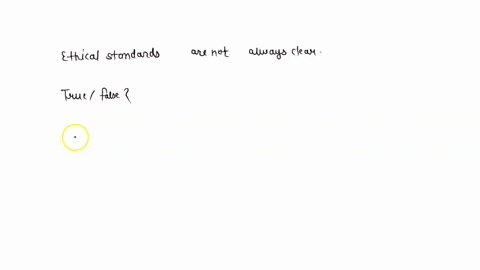ethical-standards-are-not-always-clear-true-or-false-74351