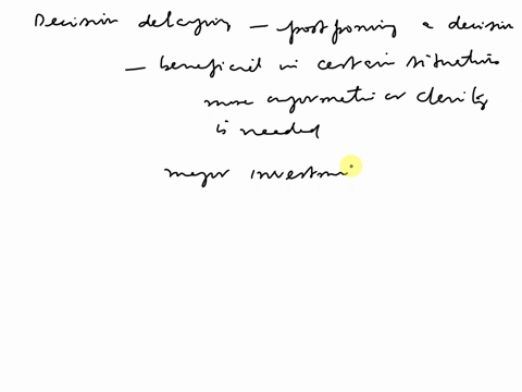 the-best-way-of-decision-making-is-by-decision-delaying-and-decision-avoiding-why-or-why-not-14946