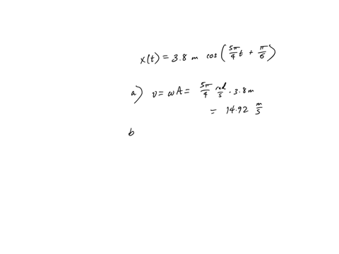 problem-2-the-position-of-a-simple-harmonic-oscillator-as-a-function-of-time-is-given-by-x-38-cos-5-4t-6-where-t-is-in-seconds-and-x-is-in-meters-find-a-maximum-velocity-and-b-maximum-accele-24014
