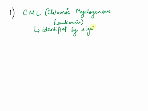 im-pretty-certain-the-disease-below-is-chronic-myelogenous-leukemia-cml-please-assist-with-b-c-d-dont-worry-about-a-diagram-4-a-59-year-old-female-has-the-presented-clinically-with-the-follo-62308