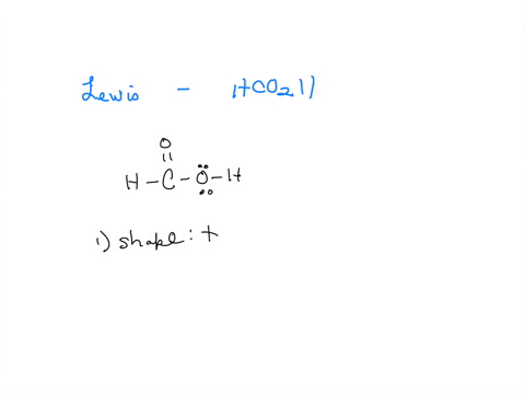 draw-the-lewis-structure-and-determine-the-electronic-structure-around-the-central-atom-c-in-hco2h-c-atom-is-the-central-atom-of-this-molecule-and-has-h-oh-and-o-atoms-attached-to-it-this-answer-requi