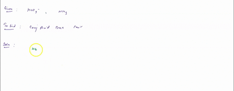 write-the-formula-for-the-conjugate-acid-of-the-following-bases-note-you-are-unable-to-use-subscript-and-superscript-so-h2co4-hco3-is-question-blank-1-of-2-nh3-is-question-blank-2-of-2