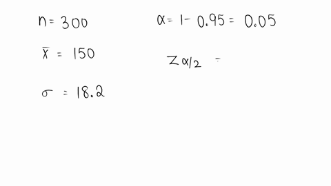 a-study-of-womens-weights-found-that-a-randomly-selected-sample-of-300-women-had-a-mean-weight-of-150-lb-assuming-that-the-population-standard-deviation-is-182-lb-construct-a-95-confidence-i-32044