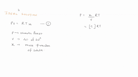 the-osmotic-pressure-of-ideal-solution-is-pv-rtx-where-p-is-osmotic-pressure-v-is-volume-of-solution-and-x-is-mole-fraction-of-solute-revise-this-equation-and-find-the-osmotic-pressure-for-r-33442