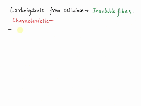 what-type-of-carbohydrate-is-typically-derived-from-cellulose-a-insoluble-fiber-b-soluble-fiber-c-both-a-and-b-d-neither-a-or-b-96933