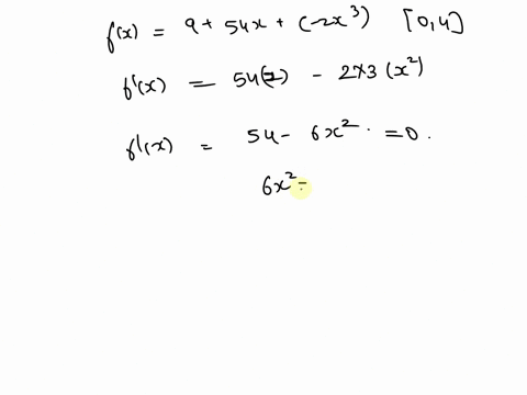find-the-absolute-maximum-and-absolute-minimum-values-of-f-on-the-given-interval-fx-9-54x-2x3-0-4-22492