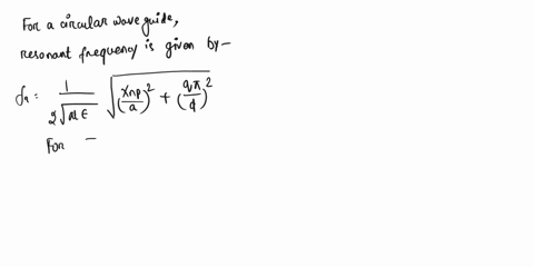 4-20. An air-filled circular waveguide has a radius of 3 cm...