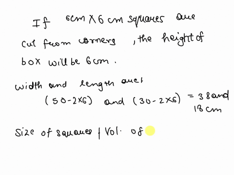 28-an-open-top-box-is-to-be-formed-by-cutting-out-squares-from-the-corners-of-a-50-centimeter-x-30-centimeter-rectangular-sheet-of-material-the-height-of-the-box-must-be-a-whole-number-of-ce-71501