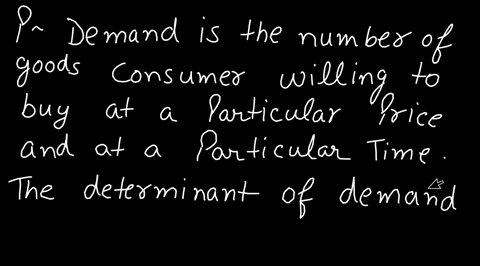 which-is-not-a-determinant-of-demand-a-income-b-the-cost-of-inputs-in-production-c-the-prices-of-related-good-d-future-price-expectations-19025