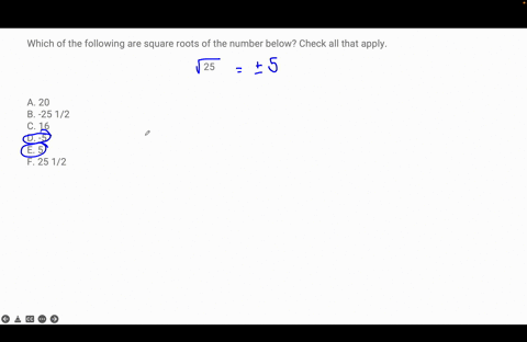 which-of-the-following-are-square-roots-of-the-number-below-check-all-that-apply-25-a-20-b-25-12-c-16-d-5-e-5-f-25-12-15187