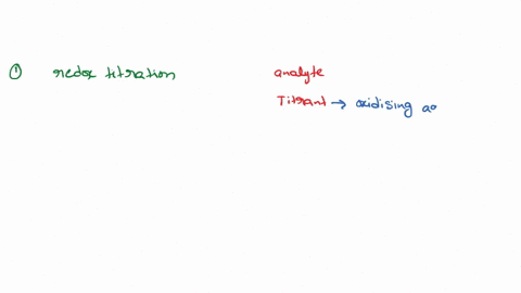 in-general-a-redox-titration-is-suitable-method-for-to-quantitatively-measure-an-analyte-if-_-the-analyteis-defined-redox-state-at-the-start-of-the-titration-0-the-titrant-exchanges-electron-39167