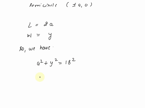 a-rectangle-is-constructed-with-its-base-on-the-diameter-of-a-semicircle-with-radius-18-and-with-its-two-other-vertices-on-the-semicircle-what-are-the-dimensions-of-the-rectangle-with-maximum-area-3