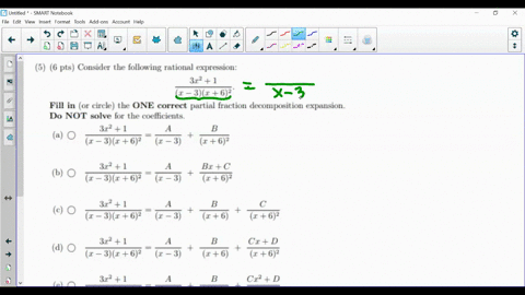 consider-the-following-rational-expression-3x-2-1-x-3x-62-fill-in-or-circle-the-one-correct-partial-fraction-decomposition-expansion-do-not-solve-for-the-coefficients