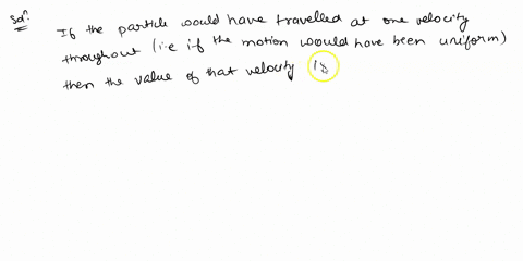 define-average-velocity-and-instantaneous-velocity-when-are-they-same-5-11-79648