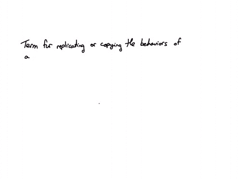what-is-another-term-for-replicating-or-copying-the-behaviors-of-a-role-model-question-2-options-spontaneous-imitation-delayed-imitation-correspondence-relations-innate-imitation
