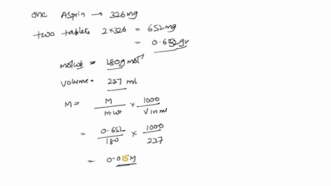 1-a-typical-aspirin-tablet-contains-326-mg-acetylsalicylic-acid-hc9h7o4-calculate-the-ph-of-a-solution-that-is-prepared-by-dissolving-two-aspirin-tablets-in-enough-water-to-make-one-cup-237-17058