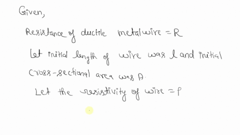a-ductile-metal-wire-has-resistance-r-what-will-be-the-resistance-of-this-wire-in-terms-of-r-if-it-3-04355