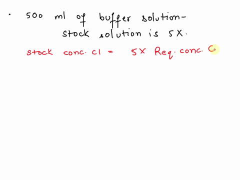 you-need-to-make-500-ml-of-buffer-solution-and-your-stock-solution-is-5x-how-would-you-make-this-solution-50135