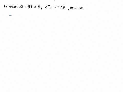 suppose-variable-x-has-population-mean_-3823-and-standard-deviation-278-determine-the-standard-error-se-of-the-sampling-distribution-of-the-mean-of-simple-random-sample-of-size-n-10-give-you-15578