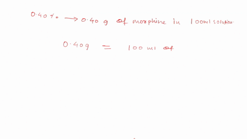 nalorphine-a-relative-of-morphine-is-used-to-combat-withdrawal-symptoms-in-heroin-users-how-many-milliliters-of-a-040-mv-solution-of-nalorphine-must-be-injected-to-obtain-a-dose-of-15-mg-45906