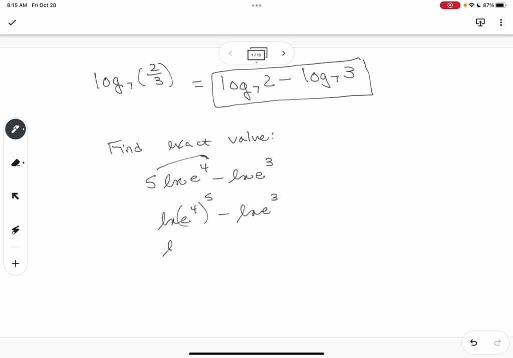 2. Evaluate: alog8=
[2 marks]
1 blogs25
[1 mark]
4. Rewrite as a single logarithm and simplify:(Do not evaluate alog8x-log32x=
[3 marks]
blog3x+3+1og3x+1=
5.5olve for x
[4 pts]
log3x+log27=logz12
6.Solve for x
[6 pts]
0g2x-1-0g22x+1=4