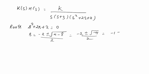 using-matlab-if-you-could-please-given-the-open-loop-transfer-function-of-a-system-k-khs-ss3s22s2-draw-manually-the-root-locus-plot-for-the-system-and-determine-a-the-number-of-branches-b-th-98792