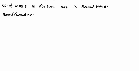 q12-in-how-many-ways-can-10-doctors-set-in-a-round-table-3628800-87178291200-362880-90-17269
