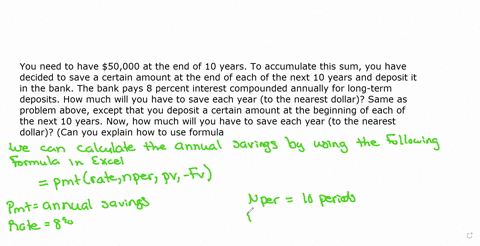 you-need-to-have-50000-at-the-end-of-10-years-to-accumulate-this-sum-you-have-decided-to-save-a-certain-amount-at-the-end-of-each-of-the-next-10-years-and-deposit-it-in-the-bank-the-bank-pay-62703