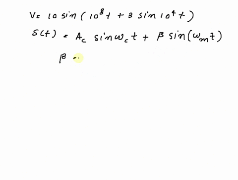 q3-the-equation-of-an-angle-modulated-voltage-t-10cos108t-3-sin-104-t-awhat-form-of-angle-modulation-is-this-b-calculate-the-carrier-and-modulating-frequencies-ccalculate-the-modulation-inde-04643