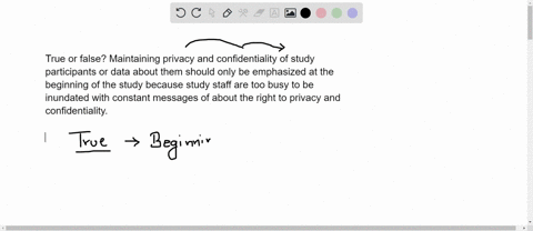 true-or-false-maintaining-privacy-and-confidentiality-of-study-participants-or-data-about-them-should-only-be-emphasized-at-the-beginning-of-the-study-because-study-staff-are-too-busy-to-be-19276