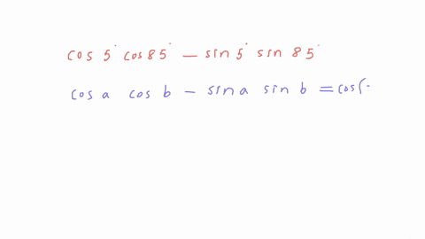 use-an-addition-or-subtraction-formula-to-write-the-expression-as-a-trigonometric-function-of-one-number-cos5-cos85-sin5-sin85-55733